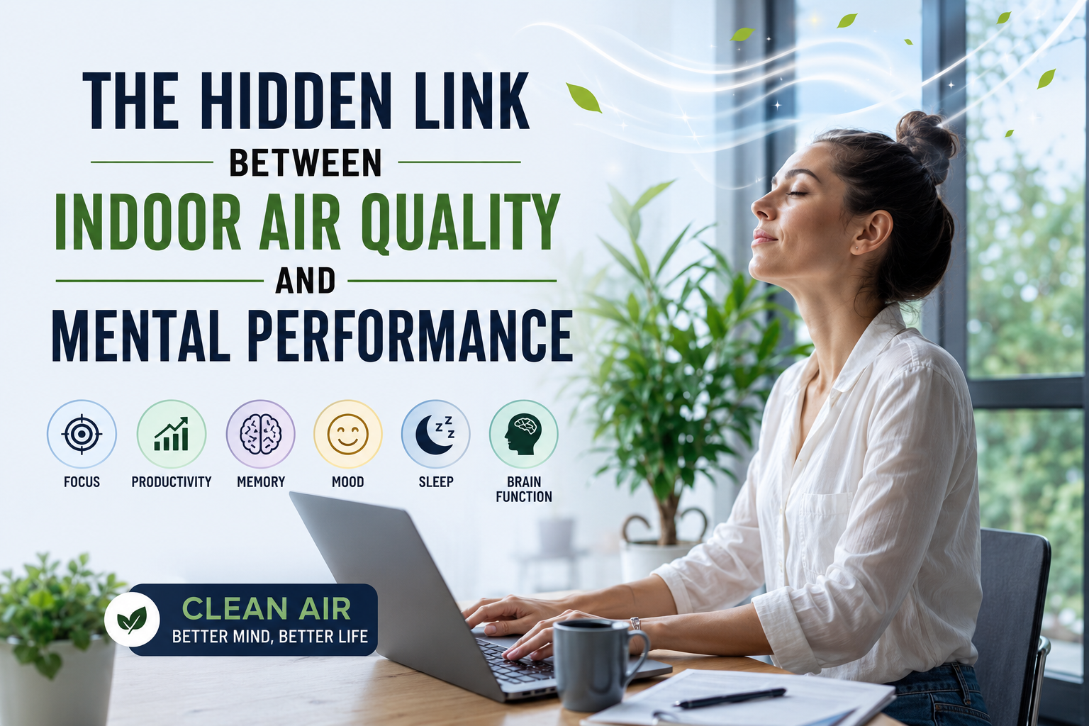 The Hidden Link Between Indoor Air Quality and Mental Performance